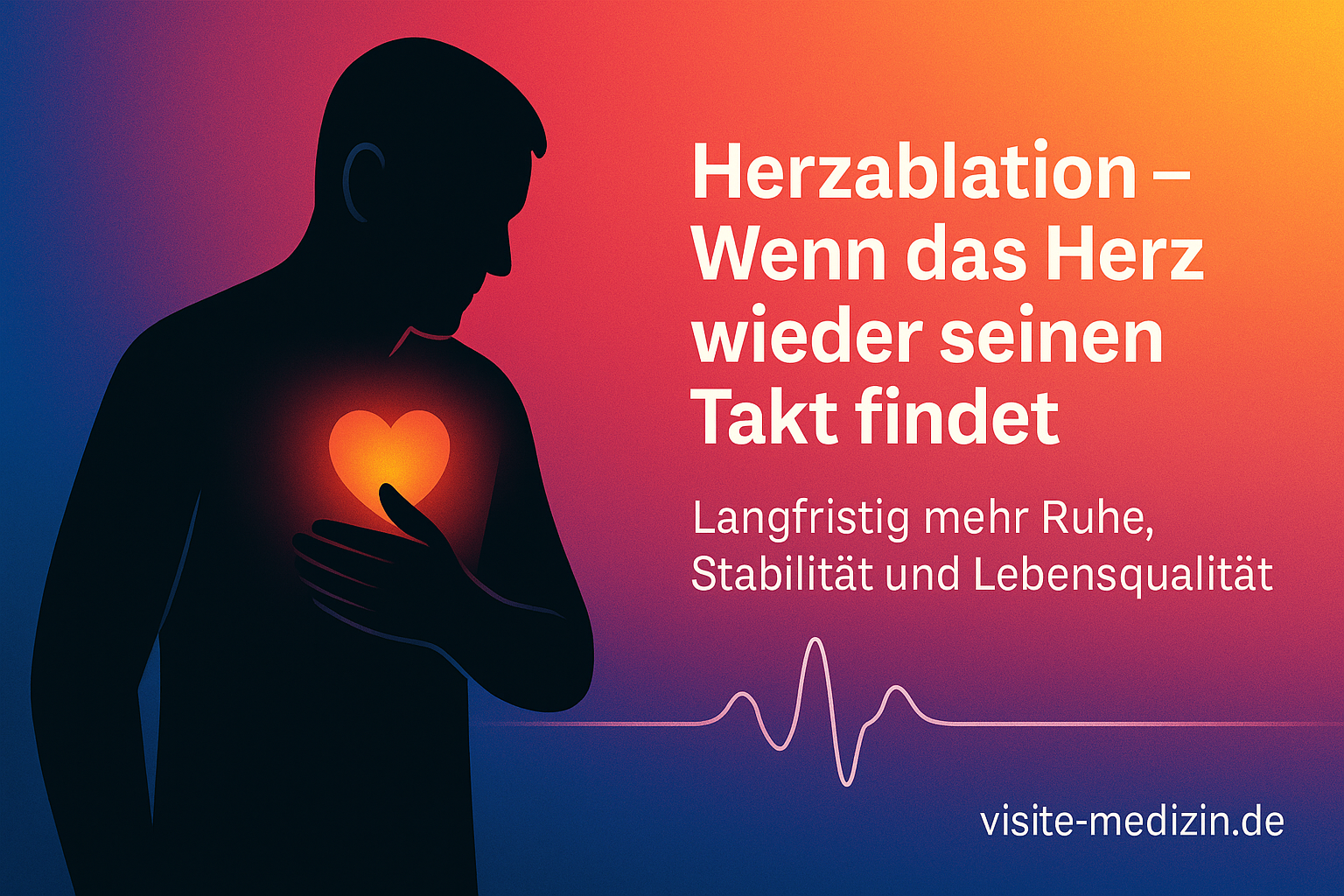 Silhouette hält die Hand aufs Herz, daneben Titel zur Herzablation auf Farbverlauf in Blau-Magenta-Rot-Orange-Gelb