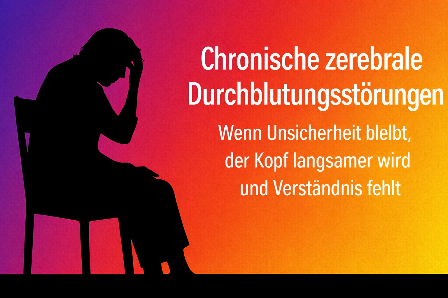 Schwarze Passepartout-Silhouette einer etwa 60-jährigen Frau, sitzend und sich mit einer Hand an der Schläfe hält. Rechts steht ein großer, weißer Titeltext. Der Hintergrund ist ein weicher Farbverlauf von Violett über Magenta und Rot bis Orange und Gelb.