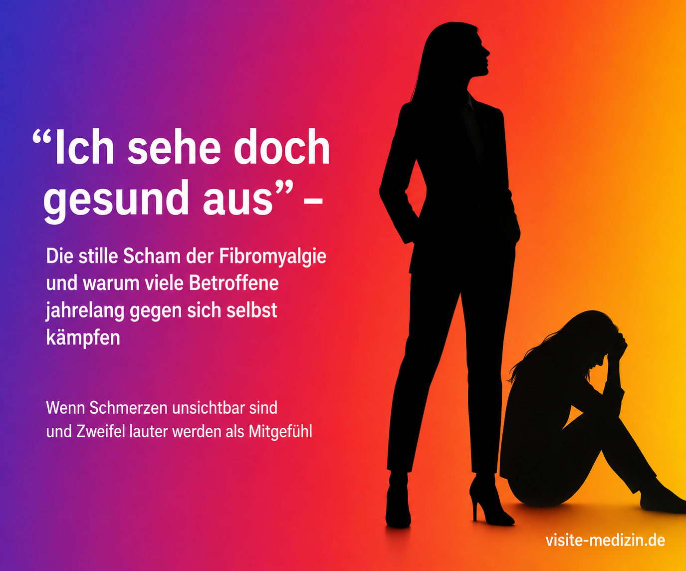 Ich sehe doch gesund aus – Die stille Scham der Fibromyalgie