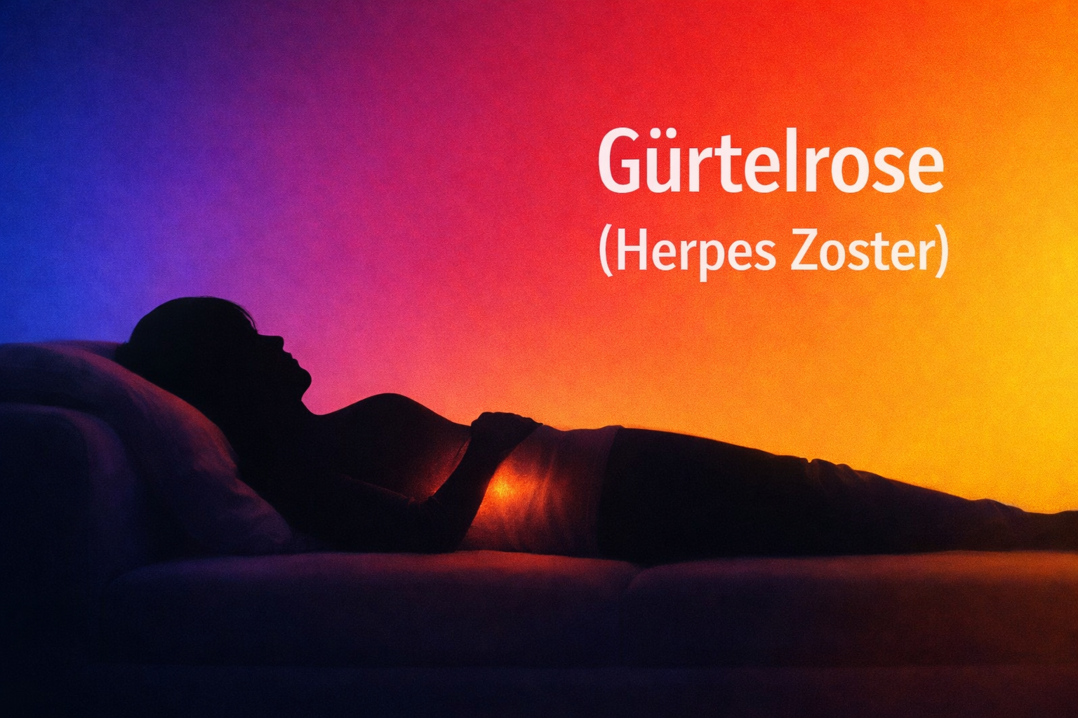 Schwarze Passepartout-Silhouette einer Frau (ca. 50 Jahre), seitlich auf einem Sofa liegend, Kopf auf einem Kissen. Im Bereich des seitlichen Unterbauchs und unteren Rückens ist ein weiches, inneres Leuchten angedeutet. Rechts steht groß der Titel ‚Gürtelrose (Herpes Zoster)‘ in weißer, klarer Sans-Serif-Schrift vor einem sanften Farbverlauf von Gelb über Orange, Rot und Magenta zu Blau von rechts nach links.