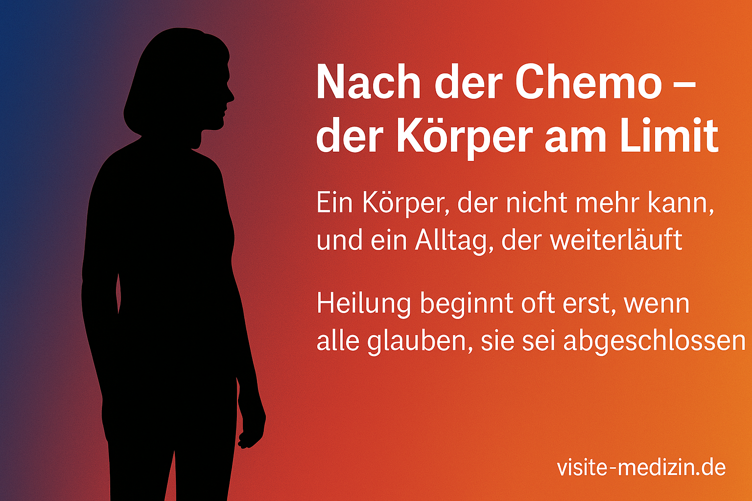 Schwarze Silhouette einer Frau vor farbigem Hintergrund mit dem Titel: Nach der Chemo – der Körper am Limit