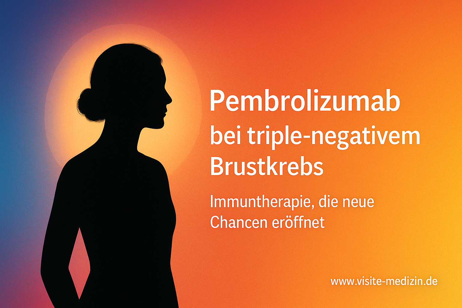 Schwarze Silhouette einer Frau vor farbigem Verlauf, daneben der Titel Pembrolizumab bei triple-negativem Brustkrebs