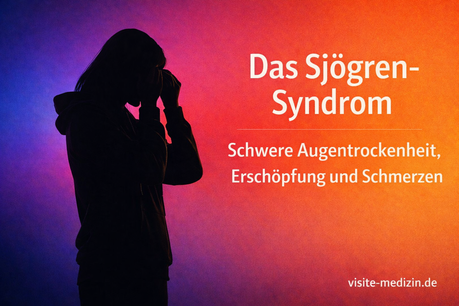 Silhouette einer stehenden Frau, die sich mit beiden Händen die Augen reibt, vor einem sanften Farbverlauf. Darstellung von Augentrockenheit, Erschöpfung und Schmerzen beim Sjögren-Syndrom.