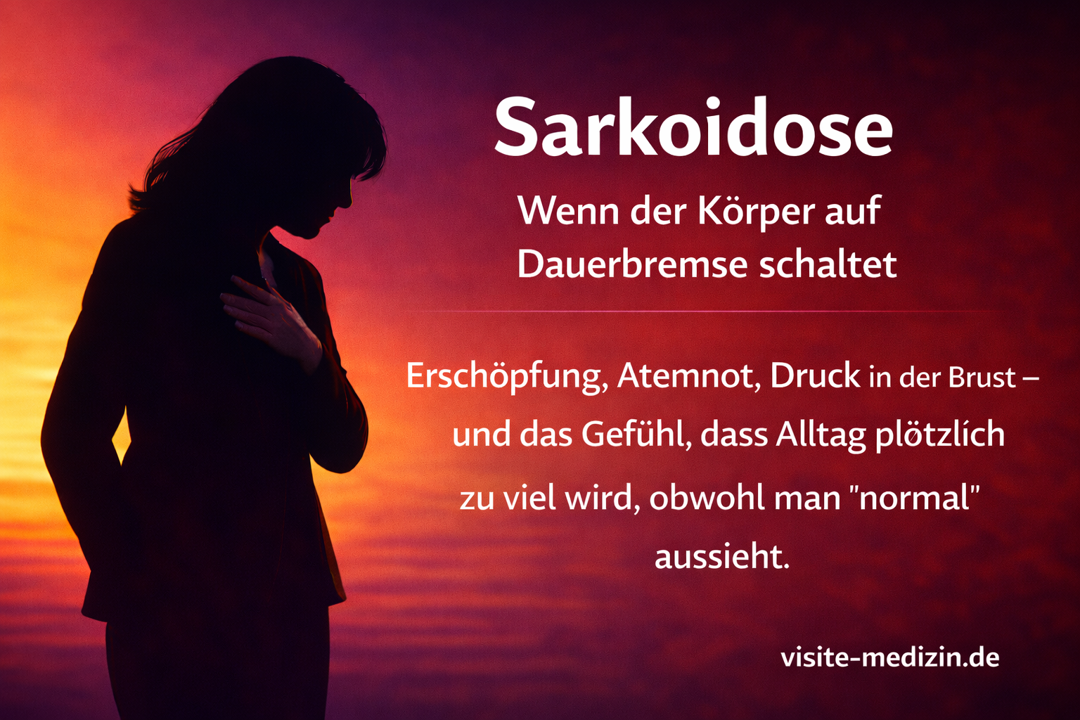 Sarkoidose – Wenn der Körper auf Dauerbremse schaltet. Erschöpfung, Atemnot und das Gefühl, dass Alltag plötzlich zu viel wird.